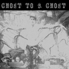 Cover art for Ghost to a Ghost/Gutter Town