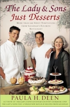 Cover art for The Lady & Sons Just Desserts : More than 120 Sweet Temptations from Savannah's Favorite Restaurant