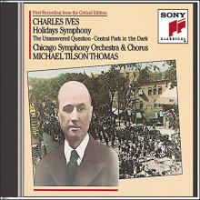 Cover art for Ives: Holidays Symphony / The Unanswered Question / Central Park In The Dark