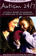 Cover art for Autism 24/7: A Family Guide to Learning at Home and in the Community (Topics in Autism)