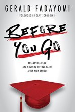 Cover art for Before You Go: Following Jesus and Growing in Your Faith After High School