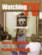 Cover art for Watching TV: Six Decades of American Television, 2nd Edition (The Television Series)