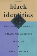 Cover art for Black Identities: West Indian Immigrant Dreams and American Realities