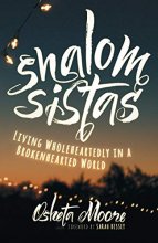 Cover art for Shalom Sistas: Living Wholeheartedly in a Brokenhearted World