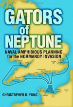 Cover art for Gators of Neptune: Naval Amphibious Planning for the Normandy Invasion