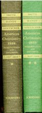 Cover art for American Christianity an Historical Interpretation with Representative Documents - Two Volume Set