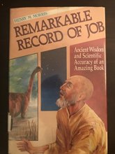 Cover art for Remarkable Record of Job: Ancient Wisdom and Scientific Accuracy of an Amazing Book