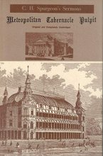Cover art for THE METROPOLITAN TABERNACLE PULPIT Sermons preached by C H Spurgeon revised and published during the year 1906 Volume LII (52)