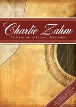 Cover art for Charlie Zahm: An Evening Of Classic Melodies