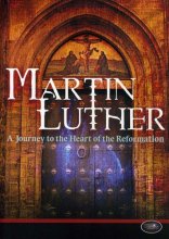 Cover art for Martin Luther: A Journey to the Heart of the Reformation