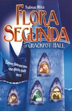 Cover art for Flora Segunda of Crackpot Hall