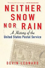 Cover art for Neither Snow nor Rain: A History of the United States Postal Service