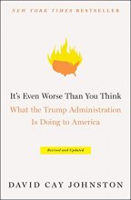 Cover art for It's Even Worse Than You Think: What the Trump Administration Is Doing to America