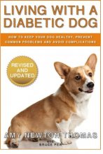 Cover art for Living With A Diabetic Dog: How To Keep Your Dog Healthy, Prevent Common Problems And Avoid Complications