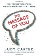 Cover art for The Message of You: Turn Your Life Story into a Money-Making Speaking Career