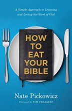 Cover art for How to Eat Your Bible: A Simple Approach to Learning and Loving the Word of God