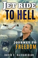 Cover art for Jet Ride To Hell...Journey To Freedom: 1,000 Hamburger Days (Freedom From Bondage Series)