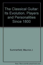 Cover art for The Classical Guitar: Its Evolution and Its Players Since 1800