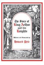 Cover art for The Story of King Arthur and His Knights (Story King Arthur His Knight Hre)