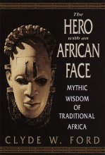Cover art for The Hero with an African Face: Mythic Wisdom of Traditional Africa