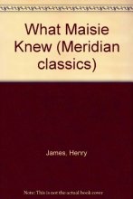 Cover art for What Maisie Knew (Meridian Classics)