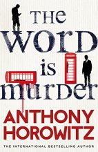 Cover art for The Word Is Murder: The bestselling mystery from the author of Magpie Murders - you've never read a crime novel quite like this