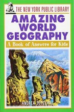 Cover art for The New York Public Library Amazing World Geography: A Book of Answers for Kids