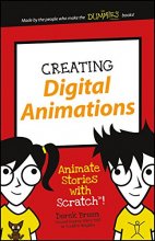 Cover art for Creating Digital Animations: Animate Stories with Scratch! (Dummies Junior)