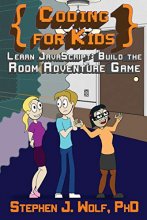 Cover art for Coding for Kids: Learn JavaScript: Build the Room Adventure Game