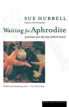 Cover art for Waiting for Aphrodite: Journeys into the Time Before Bones