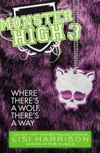 Cover art for Monster High: Where There's a Wolf, There's a Way