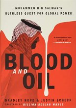 Cover art for Blood and Oil: Mohammed bin Salman's Ruthless Quest for Global Power