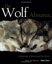 Cover art for The Wolf Almanac, New and Revised: A Celebration of Wolves and Their World