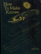 Cover art for How to Make Knives. 5th Printing. 1981. Hardcover. American Blade.