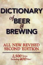 Cover art for Dictionary of Beer and Brewing: 2,500 Words With More Than 400 New Terms
