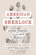 Cover art for American Sherlock: Murder, Forensics, and the Birth of American CSI