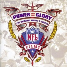 Cover art for The Power And The Glory: The Original Music & Voices Of NFL Films