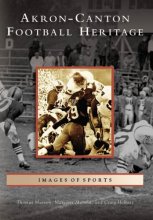 Cover art for Akron-Canton Football Heritage (OH) (Images of Sports)