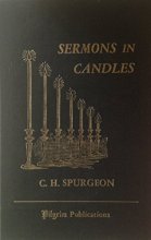 Cover art for Sermons in Candles: Being Two Lectures upon the Illustrations Which May Be Found in Common Candles