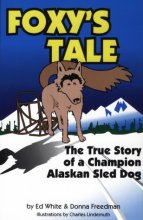 Cover art for Foxy's Tale: The True Story of a Champion Alaskan Sled Dog