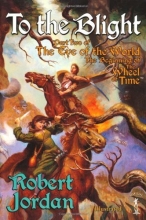 Cover art for To the Blight (The Eye of the World, Book 2)