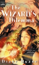 Cover art for The Wizard's Dilemma (The Fifth Book in the Young Wizards Series)