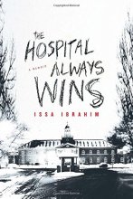 Cover art for The Hospital Always Wins: A Memoir