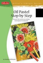 Cover art for Oil Pastel Step by Step (Artist's Library)