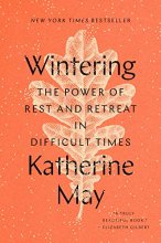 Cover art for Wintering: The Power of Rest and Retreat in Difficult Times