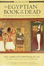 Cover art for Egyptian Book of the Dead: The Book of Going Forth by Day: The Complete Papyrus of Ani Featuring Integrated Text and Full-Color Images