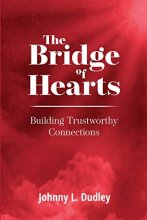 Cover art for The Bridge of Hearts: Building Trustworthy Connections