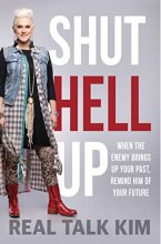 Cover art for Shut Hell Up: When the Enemy Brings Up Your Past, Remind Him of Your Future