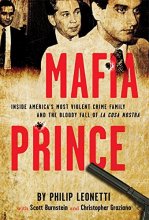 Cover art for Mafia Prince: Inside America's Most Violent Crime Family and the Bloody Fall of La Cosa Nostra