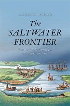 Cover art for The Saltwater Frontier: Indians and the Contest for the American Coast (New Directions in Narrative History)